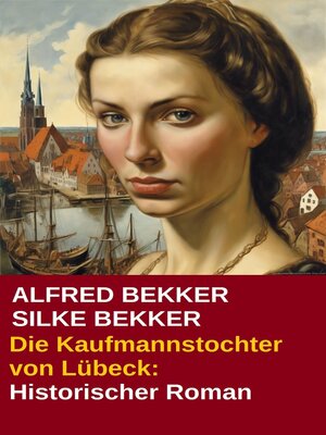 cover image of Die Kaufmannstochter von Lübeck